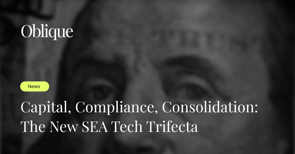 Capital, Compliance, Consolidation: The New SEA Tech Trifecta
