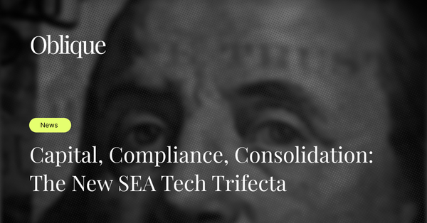 Capital, Compliance, Consolidation: The New SEA Tech Trifecta